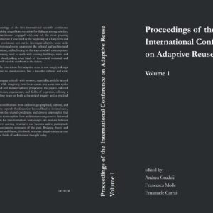 Proceedings of the International Conference on Adaptive Reuse. Volume 1